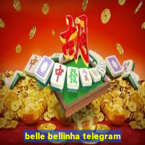 belle bellinha telegram